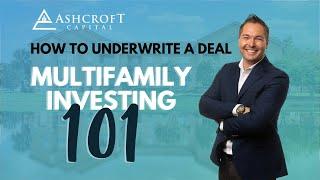 Multifamily Investing 101 | How To Underwrite A Deal