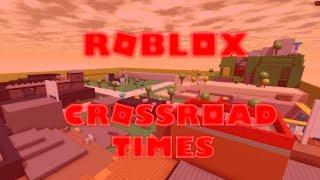 ROBLOX Crossroad Times (Sped Up)