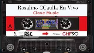 Rosalino CCaulla  (Concierto Inolvidable) :) Clave Music