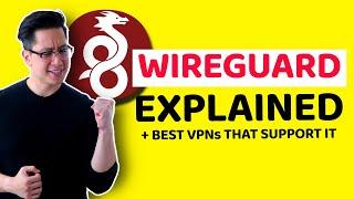 WireGuard explained + BEST VPNs that support it | WireGuard VPN