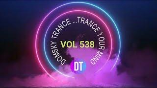 DOMSKY TRANCE VOL 538  UPLIFTING & EMOTIONAL TRANCE MIX