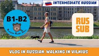 Walking in Vilnius. Vlog in Russian #9 / RUS SUB /