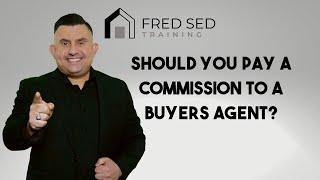 To Pay or Not to Pay: Navigating Buyer's Agent Fees as a Seller