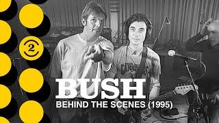 BUSH - 1995: BEHIND THE SCENES on 2 Meter Sessions