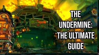 A FULL GUIDE TO THE UNDERMINE ZONE: EVERYTHING YOU CAN DO & WHAT YOU SHOULD DO: WORLD OF WARCRAFT