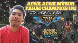 ADC YANG LAGI META - LUCIAN GAMEPLAY LoL Wild Rift Indonesia