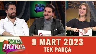 O Da Burda 9 Mart 2023