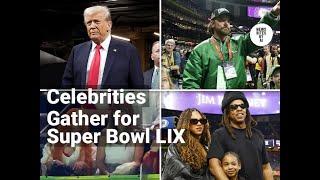 Super Bowl LIX: Celebs Gather for a Star-Studded Event