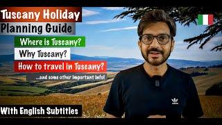 Perfect Tuscany Trip Planner | Beautiful Italy | End to End Travel Guide