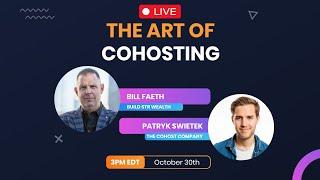 The Art of Cohosting: Live with Bill Faeth & Patryk Swietek