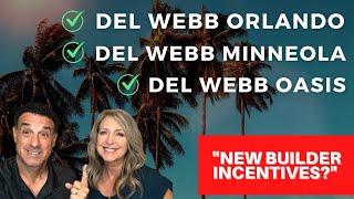 Let's Talk Del Webb Orlando, Oasis, and Minneola | New Construction + New Incentives