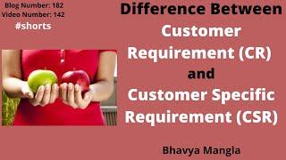 #shorts | Difference Customer Requirement and Customer Specific Requirement |IATF16949|Bhavya Mangla