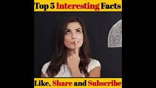 Top 5 Interesting facts  | Interesting facts | Amazing Facts | #shorts #generalfacts