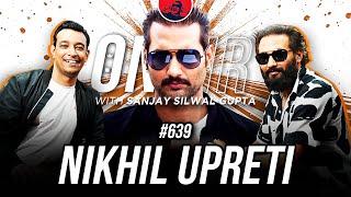 On Air With Sanjay #639 - Nikhil Upreti