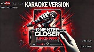 One Step Closer - Linkin Park (Karaoke Version) | Instrumental + Lyrics | Key Original