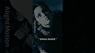 " Sigma Dance " Edit