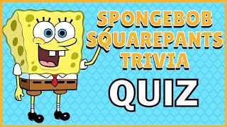 Spongebob Squarepants Questions and Answers Quiz Trivia | Are You An Ultimate Fan?