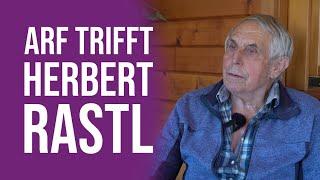 ARF trifft Herbert Rastl