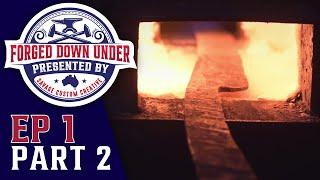 Forged Down Under | Ep1 | Part 2 | BBQ | Battle of the Blacksmiths Australia