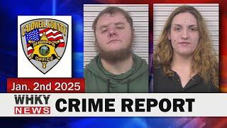 2 CHARGED IN CONNECTION WITH NUMEROUS VEHICLE BREAK-INS | WHKY News -- Crime Report: Thur., 01/02/25