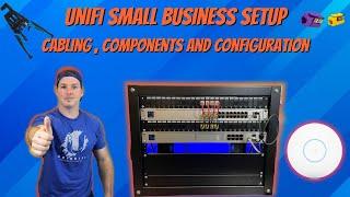 Unifi Small Business Setup. Cabling, Components and Configuration