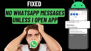 Fix Delayed WhatsApp Messages on Android | No Message Until App Is Opened