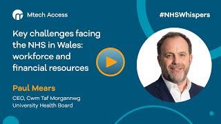 What are the key challenges facing the NHS in Wales?