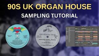 How To Sample For 90s UK House Like The Pros