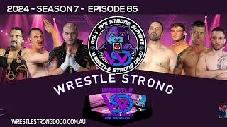 Wrestle Strong Dojo Season 7 EP65 Australian Pro Wrestling, NO DQ main event ladders tables chairs