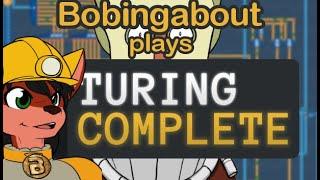 bobingabout Live Stream: Turing Complete.