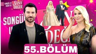 SONGÜL VE UĞUR İLE SANA DEĞER 55.BÖLÜM ( 1 KASIM 2024)