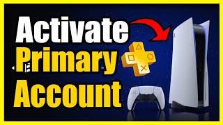 How to Activate Primary Account on PS5 (Easy Guide)