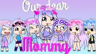 Our Dear Mommy *sad mini movie* ~ Gacha Life