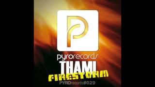 THAMI aka TAAMY (FRA) - Firestorm [PYRO RECORDS] (2013)