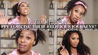 chit chat grwm : PPL FAKING THEIR RELIGIOUS JOURNEYS?? BREAKUP HEALING, CUTTING PEOPLE OFF…