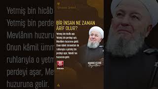 Bir İnsan Ne Zaman Ârif Olur? - Mahmud Efendi Hazretleri (kuddise sirruhû)  @ismailaganet