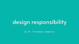 Design Responsibility by Dr. Francesca Zampollo. Presentation for Rural Design 12.3.2022