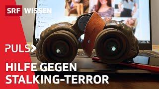 Stalking: Was tun, wenn das Leben zum Albtraum wird? | Puls | SRF Wissen