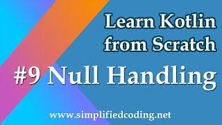 #9 Kotlin Programming Tutorial - Null Handling