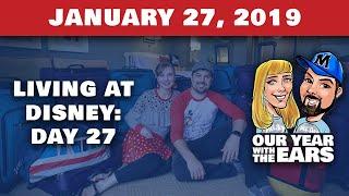 Day 27 Living at Disney World - Our Year With The Ears - January 27, 2019