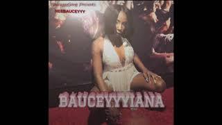 NEEBAUCEYYY- BAUCEYYYIANA