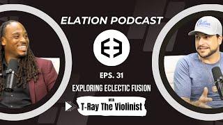 Exploring Eclectic Fusion with T-Ray The Violinist