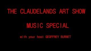 THE CLAUDELANDS ART SHOW MUSIC SPECIAL (TRAILER)