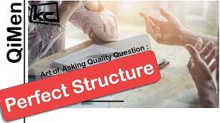 QiMen | Asking Quality Question : Perfect Question | Kevin Chan