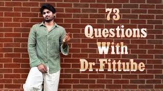 73 questions with Dr.fittube