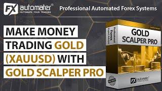 Make money trading GOLD (XAUUSD) with GOLD Scalper PRO