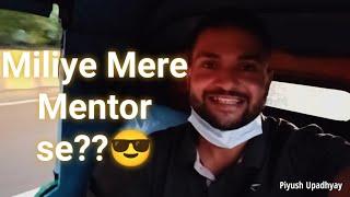 Aaj Finally mila apne Mentor se! | Vlog | Piyush Upadhyay