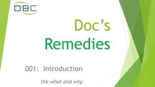 Doc's Remedies 001:  Introduction
