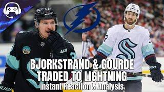 BJORKSTRAND & GOURDE TRADED TO LIGHTNING | Instant Reaction & Analysis