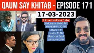 Qaum Say Khitab - Episode 171 - 17.03.2023